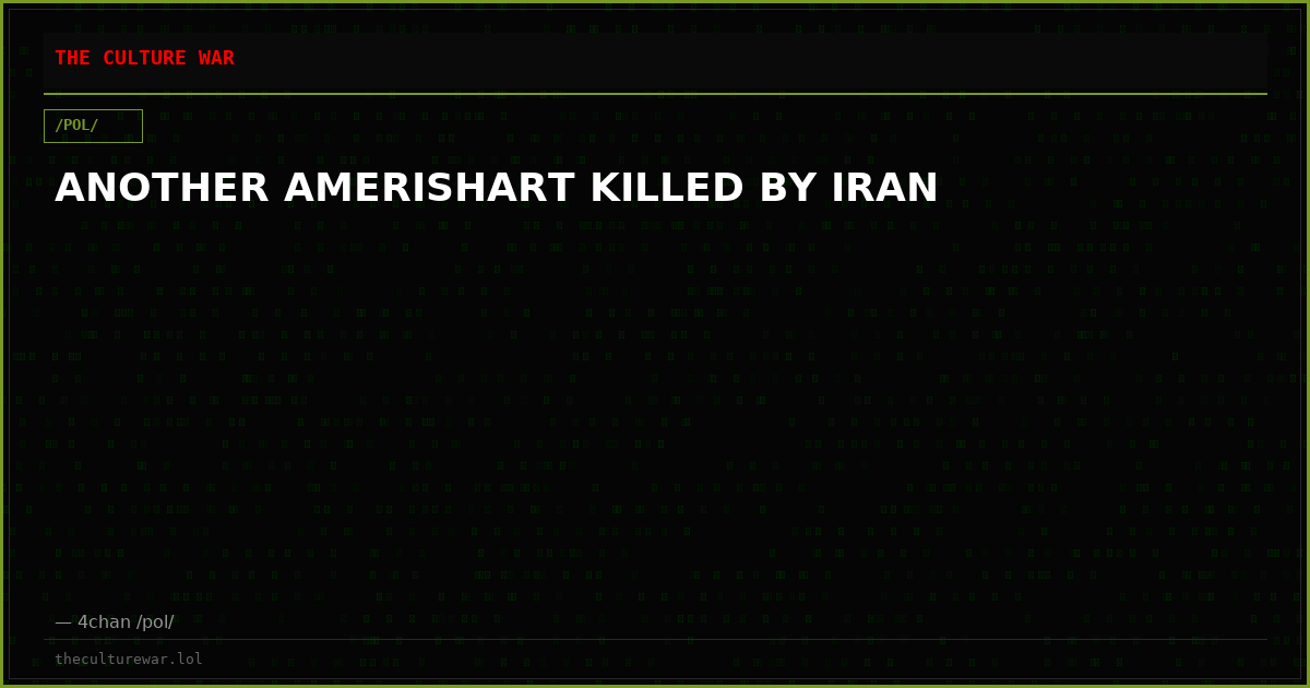 ANOTHER AMERISHART KILLED BY IRAN