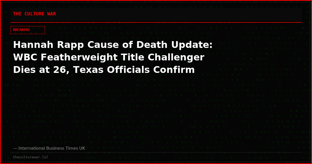 Hannah Rapp Cause of Death Update: WBC Featherweight Title Challenger Dies at 26, Texas Officials Confirm