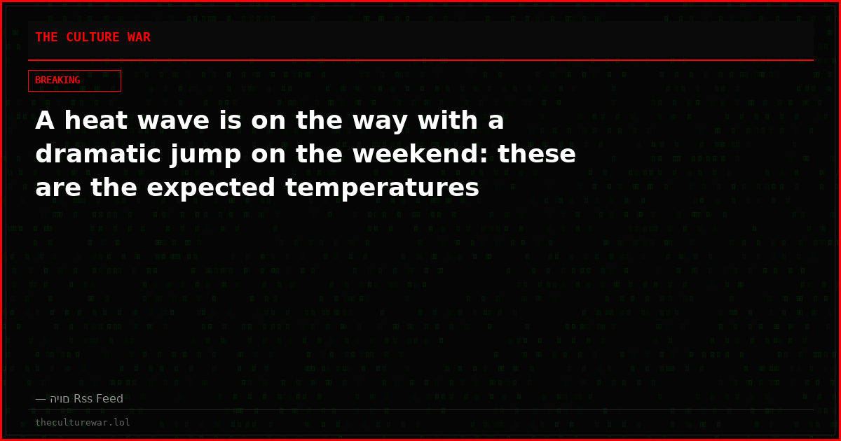 A heat wave is on the way with a dramatic jump on the weekend: these are the expected temperatures