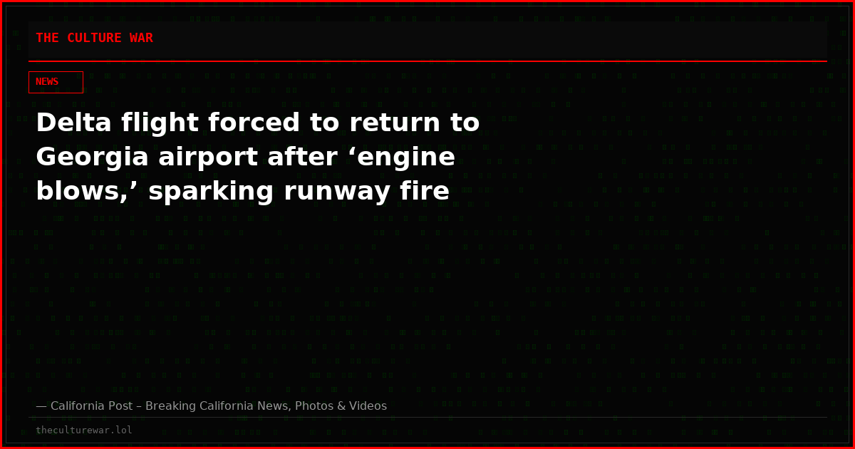 Delta flight forced to return to Georgia airport after ‘engine blows,’ sparking runway fire
