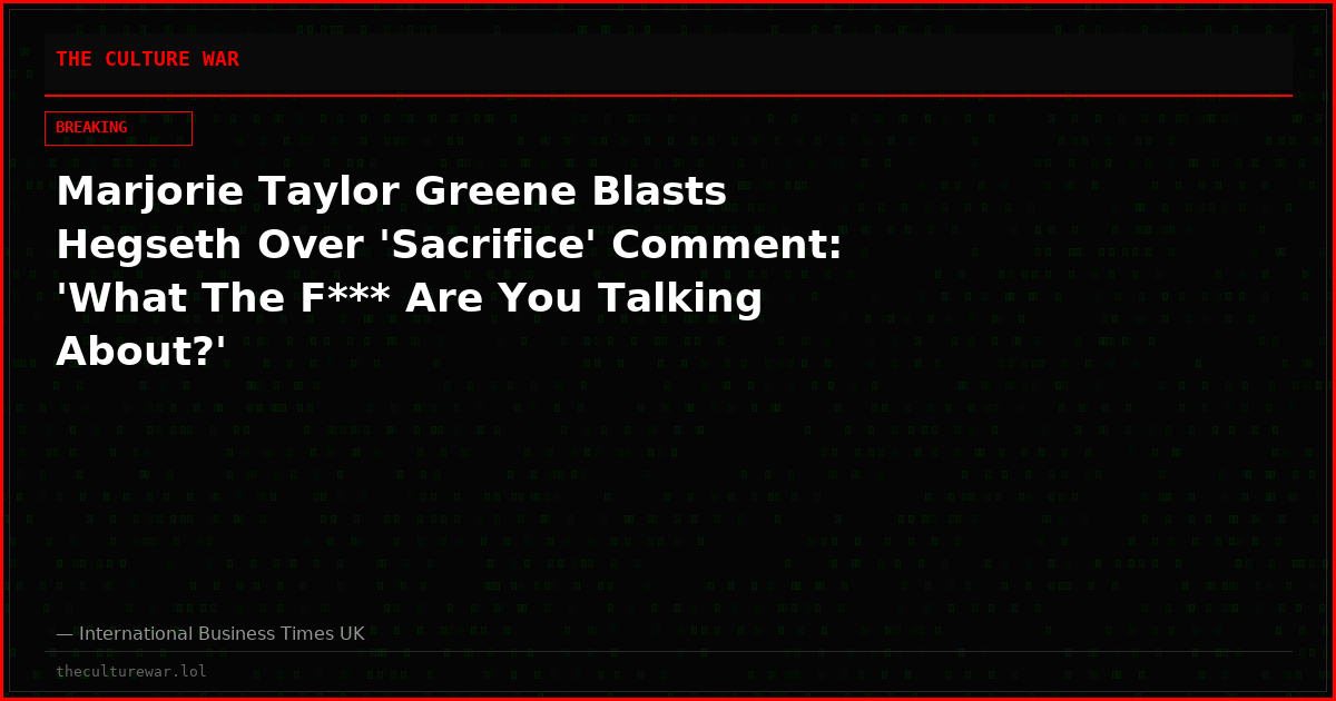 Marjorie Taylor Greene Blasts Hegseth Over 'Sacrifice' Comment: 'What The F*** Are You Talking About?'