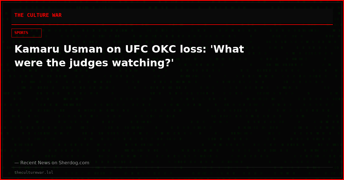 Kamaru Usman on UFC OKC loss: 'What were the judges watching?'