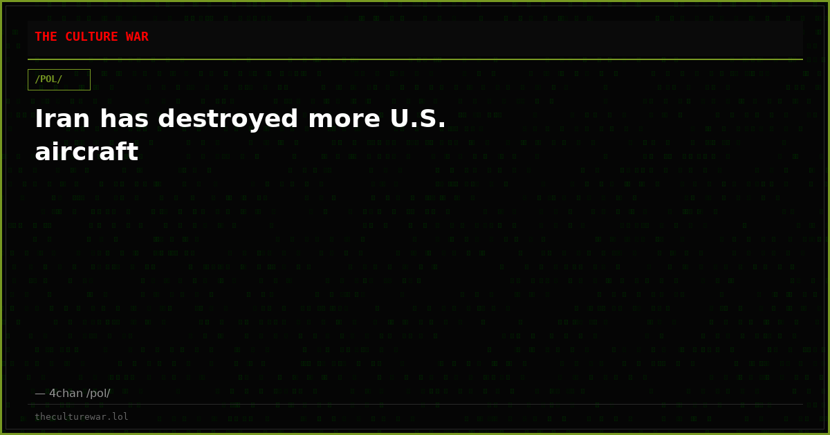 Iran has destroyed more U.S. aircraft