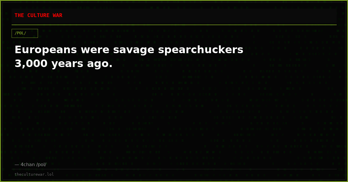 Europeans were savage spearchuckers 3,000 years ago.