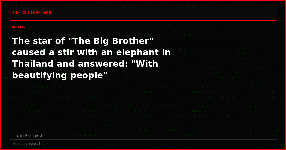 The star of "The Big Brother" caused a stir with an elephant in Thailand and answered: "With beautifying people"