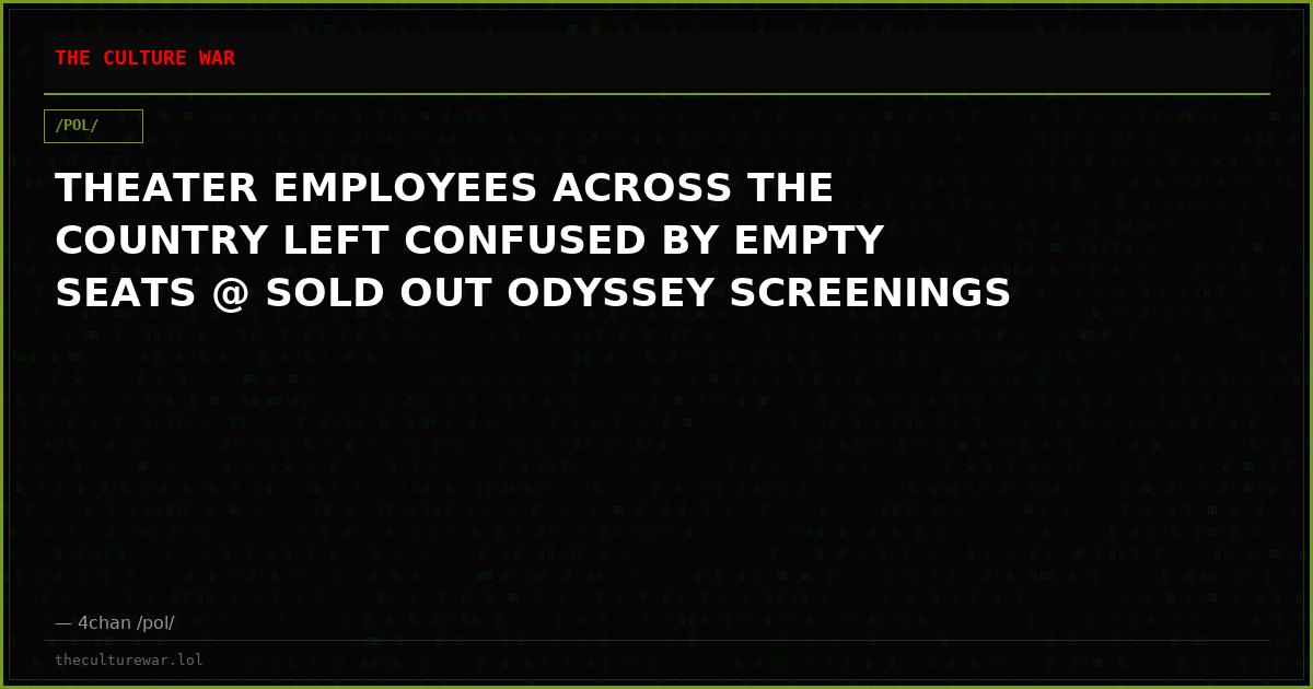 THEATER EMPLOYEES ACROSS THE COUNTRY LEFT CONFUSED BY EMPTY SEATS @ SOLD OUT ODYSSEY SCREENINGS
