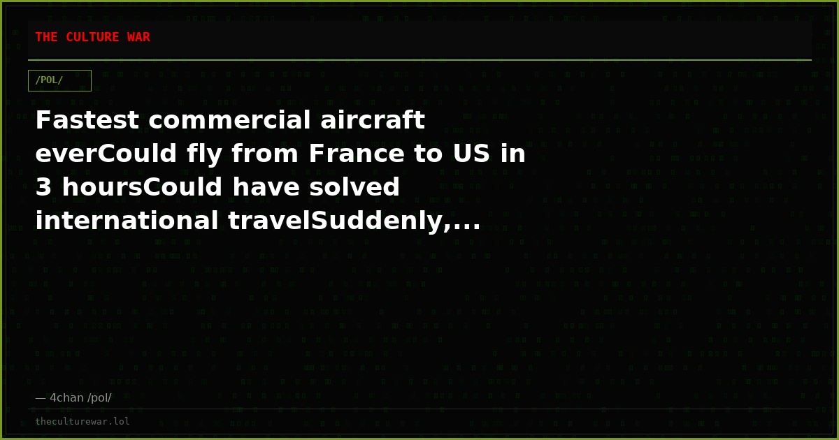 Fastest commercial aircraft everCould fly from France to US in 3 hoursCould have solved international travelSuddenly,...