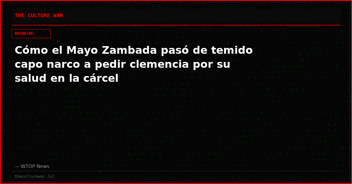 Cómo el Mayo Zambada pasó de temido capo narco a pedir clemencia por su salud en la cárcel