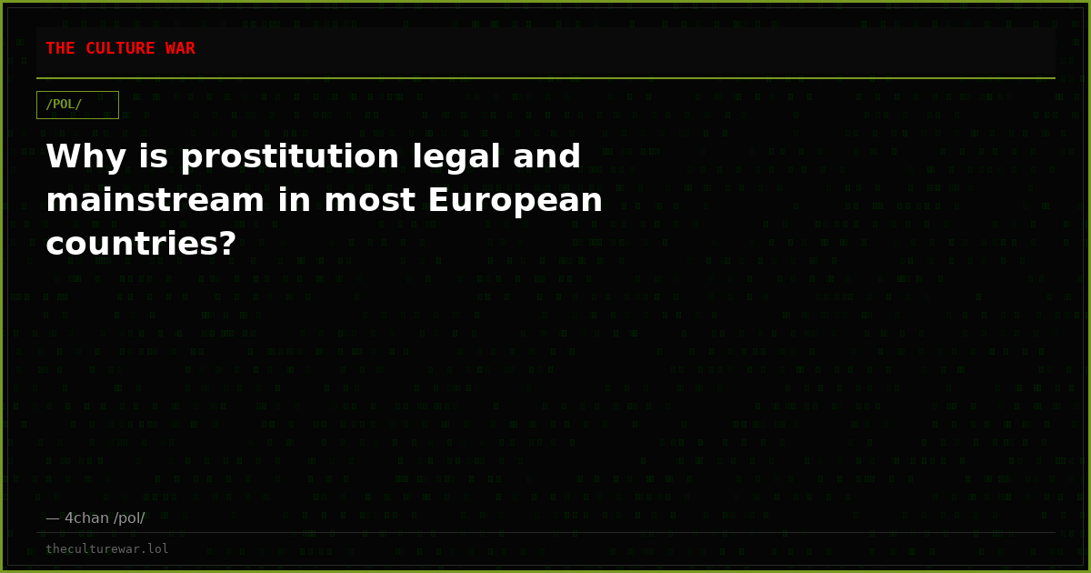 Why is prostitution legal and mainstream in most European countries?