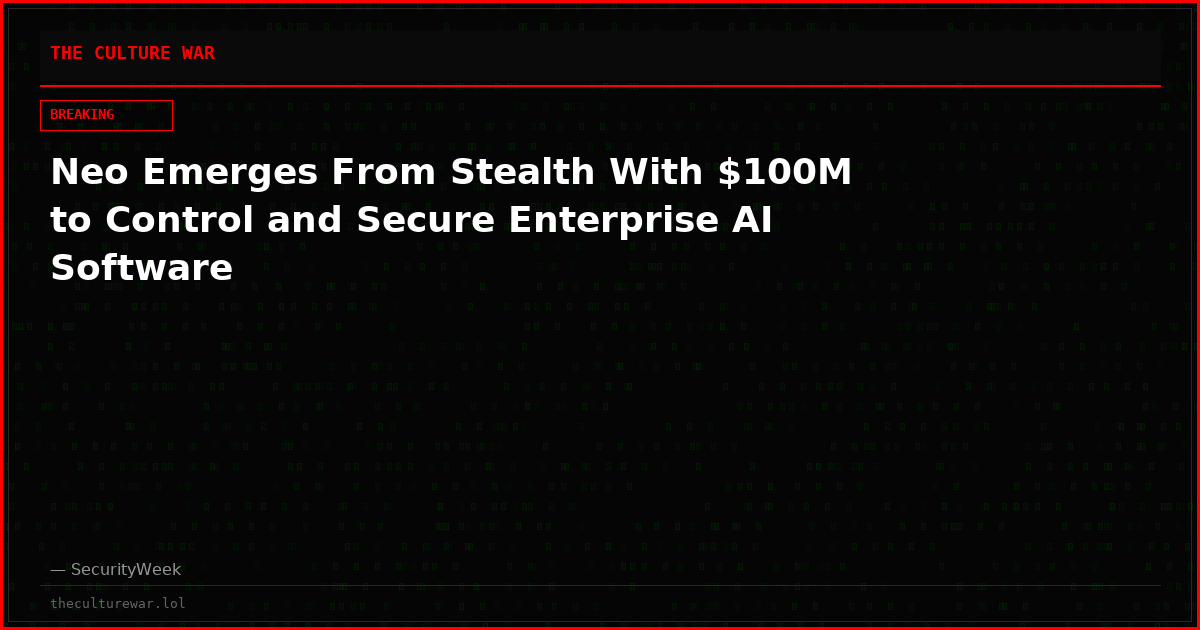 Neo Emerges From Stealth With $100M to Control and Secure Enterprise AI Software