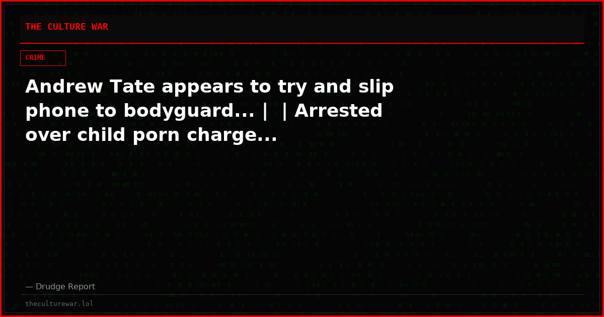 Andrew Tate appears to try and slip phone to bodyguard... |  | Arrested over child porn charge...