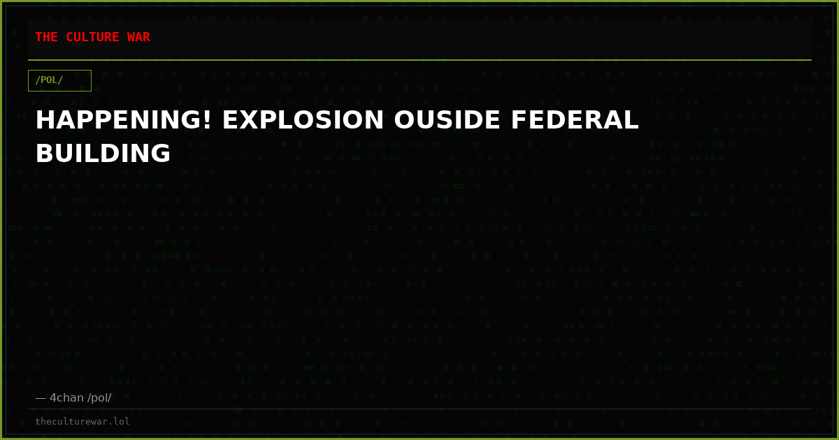 HAPPENING! EXPLOSION OUSIDE FEDERAL BUILDING