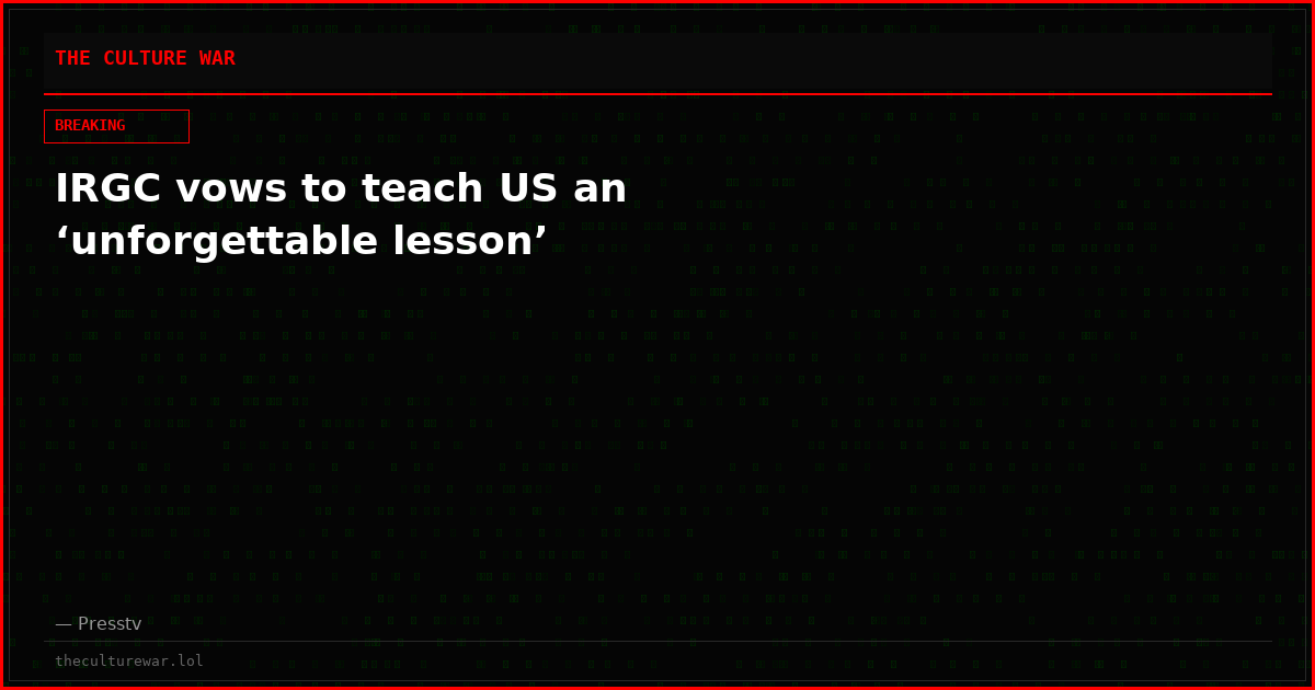 IRGC vows to teach US an ‘unforgettable lesson’
