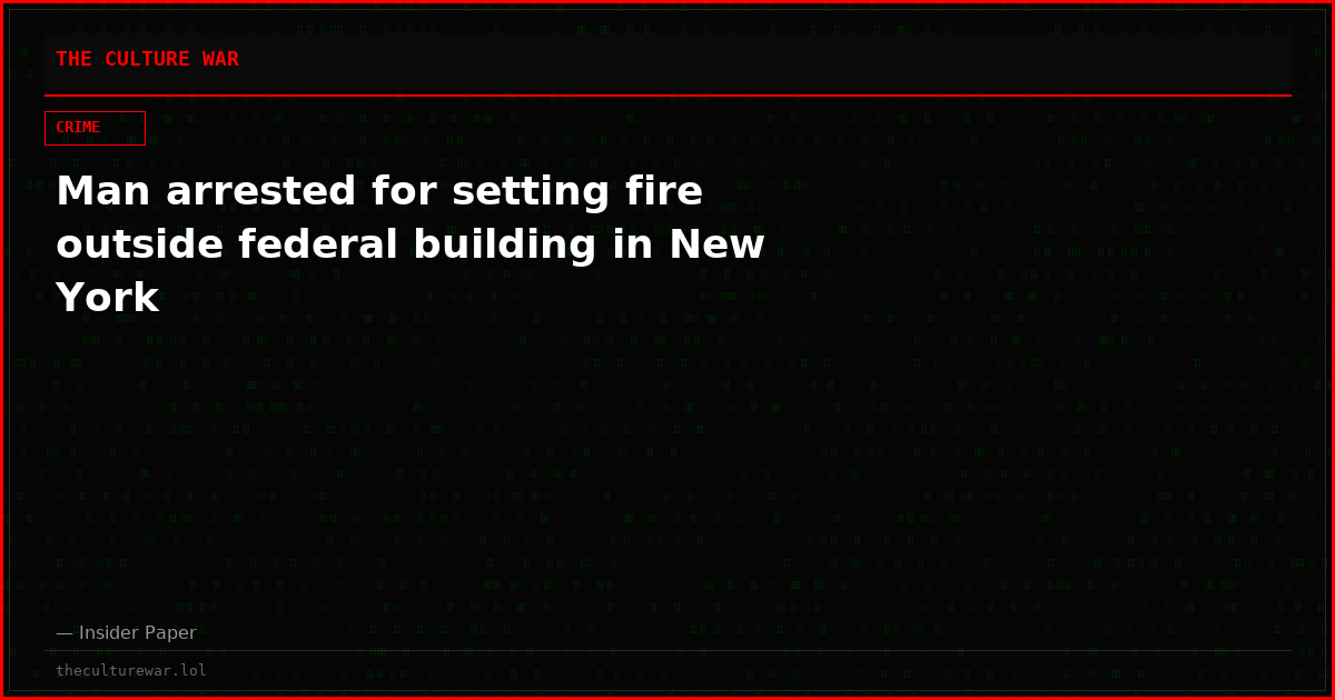 Man arrested for setting fire outside federal building in New York