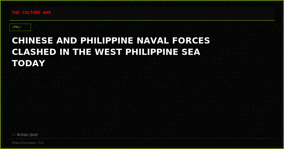 CHINESE AND PHILIPPINE NAVAL FORCES CLASHED IN THE WEST PHILIPPINE SEA TODAY