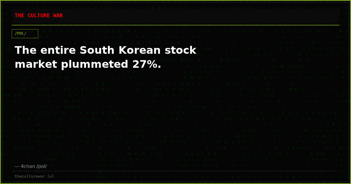 The entire South Korean stock market plummeted 27%.