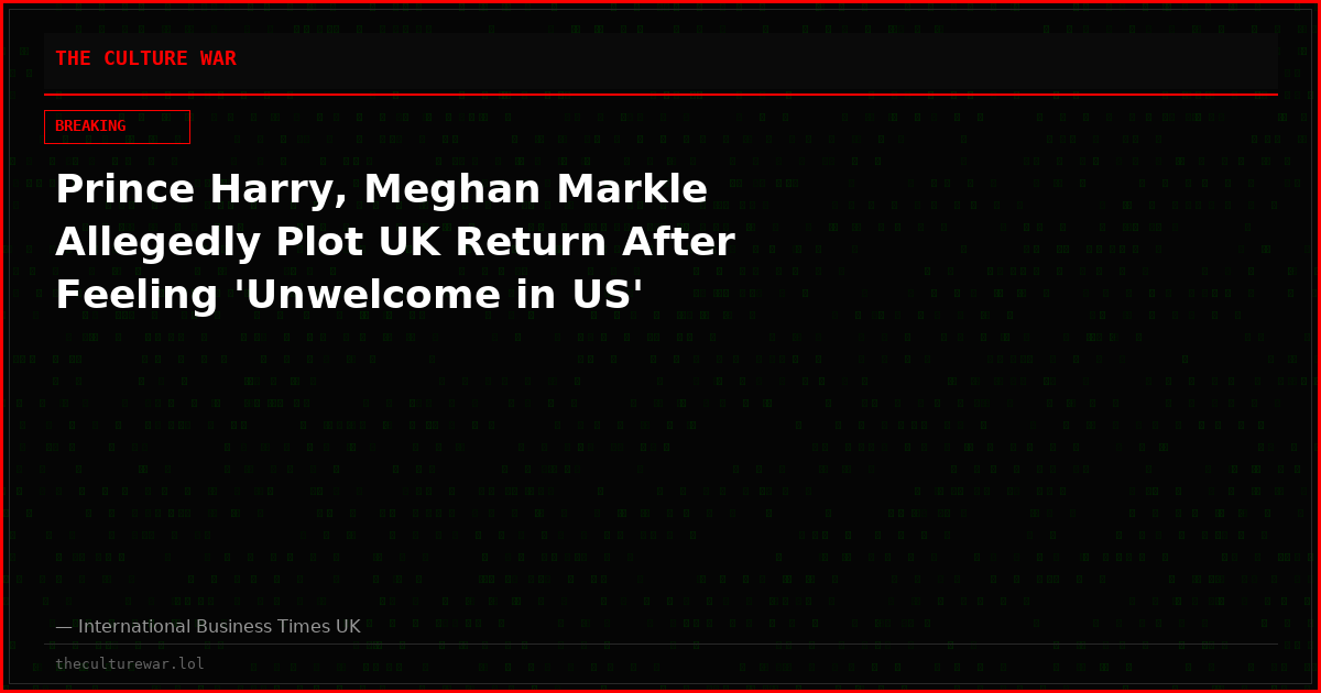 Prince Harry, Meghan Markle Allegedly Plot UK Return After Feeling 'Unwelcome in US'