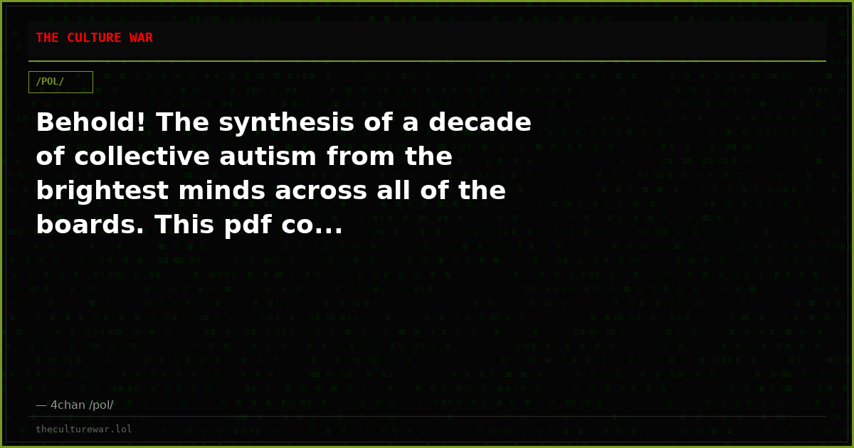 Behold! The synthesis of a decade of collective autism from the brightest minds across all of the boards. This pdf co...