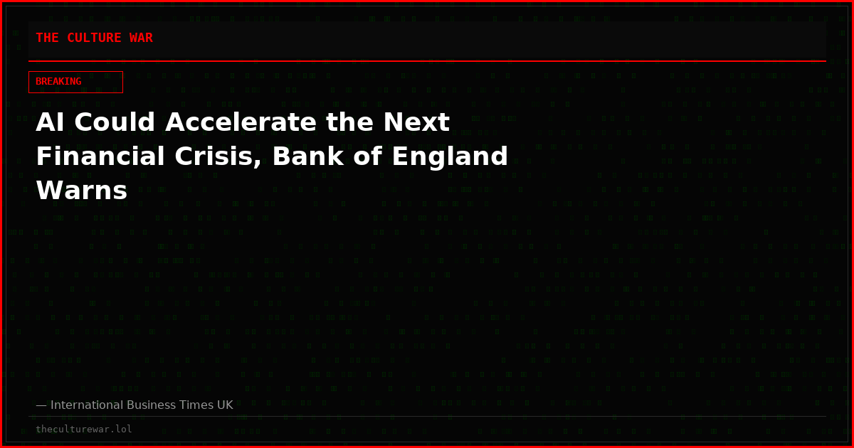 AI Could Accelerate the Next Financial Crisis, Bank of England Warns