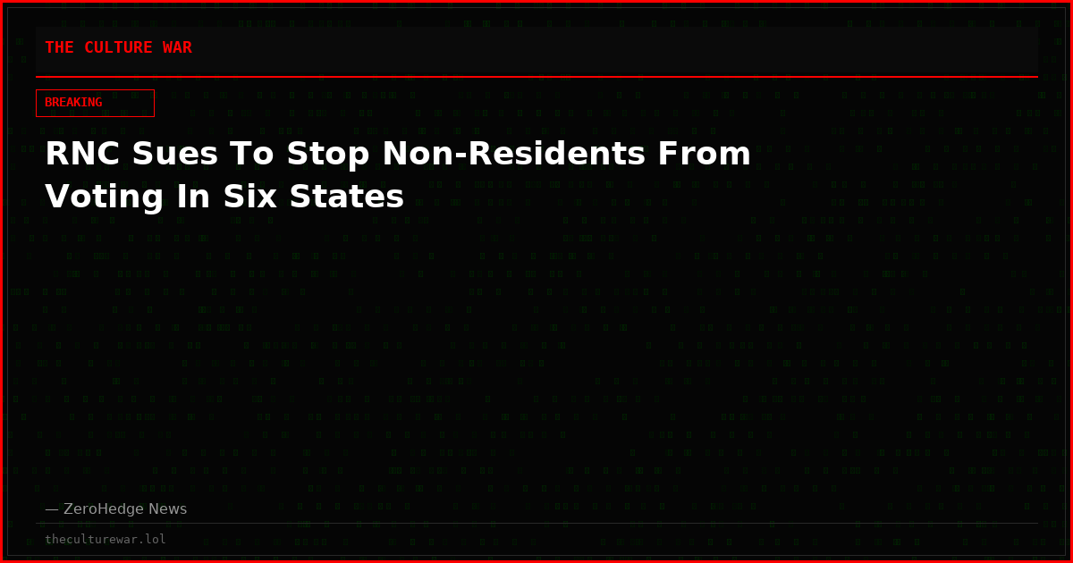RNC Sues To Stop Non-Residents From Voting In Six States