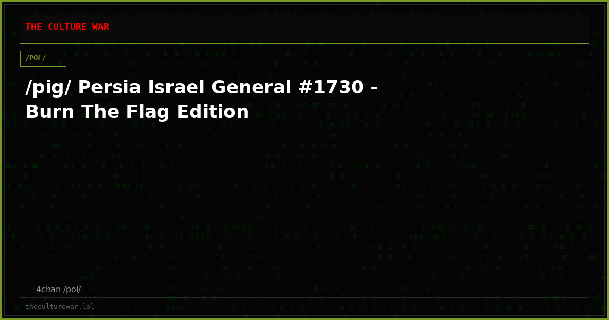 /pig/ Persia Israel General #1730 - Burn The Flag Edition