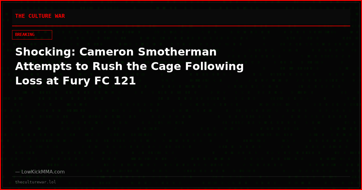 Shocking: Cameron Smotherman Attempts to Rush the Cage Following Loss at Fury FC 121