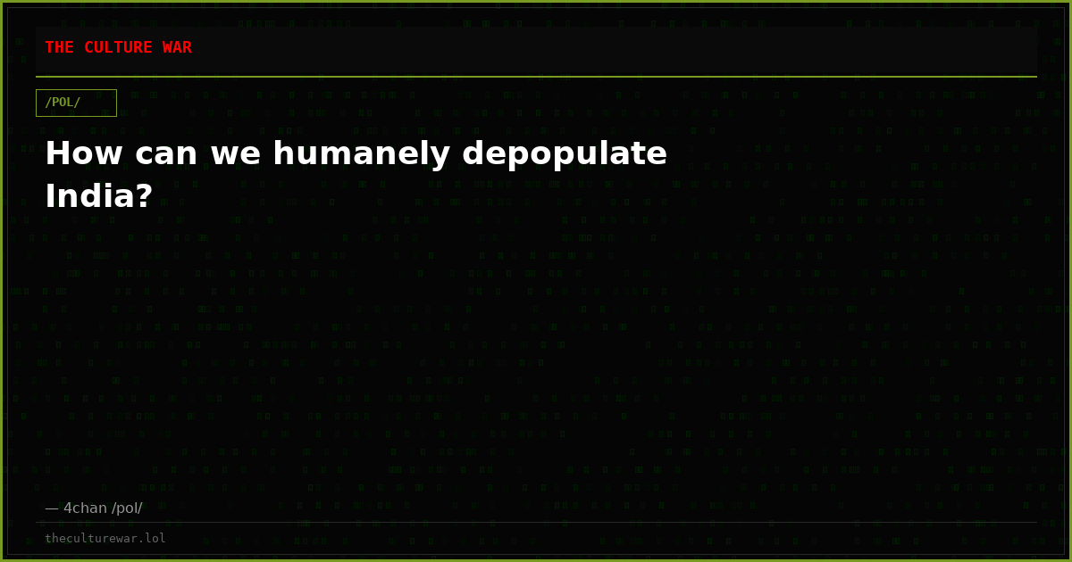 How can we humanely depopulate India?