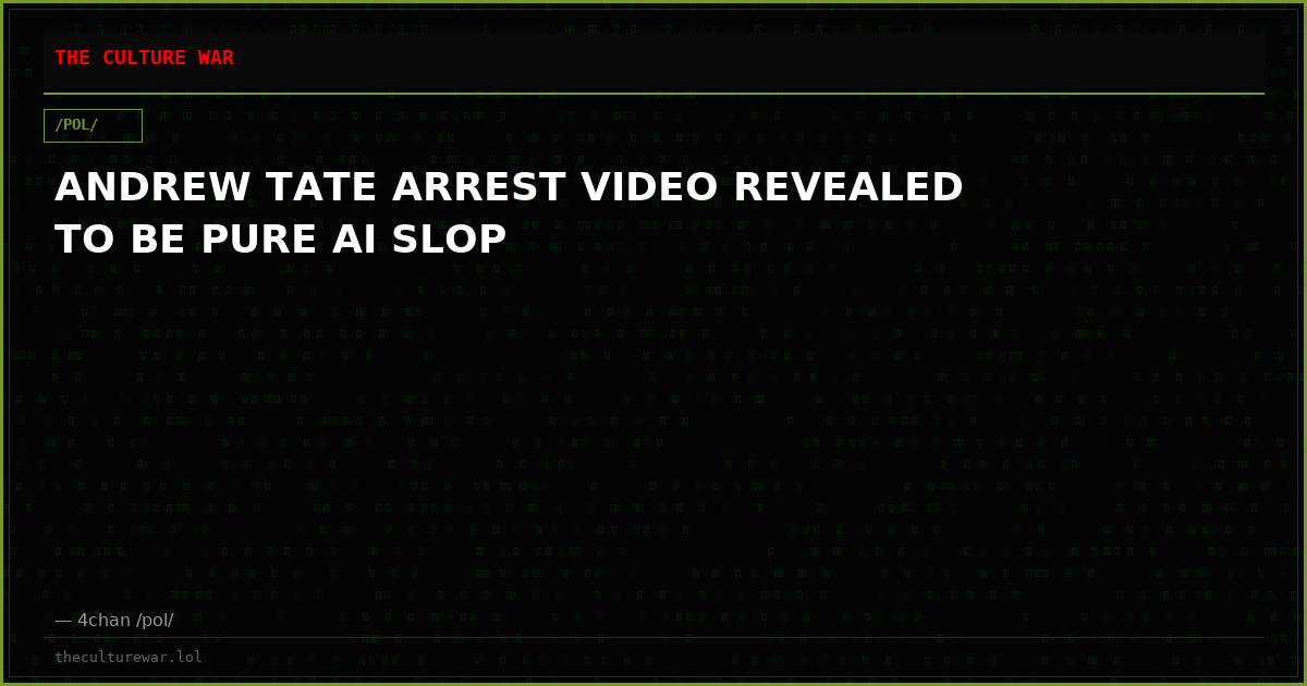 ANDREW TATE ARREST VIDEO REVEALED TO BE PURE AI SLOP