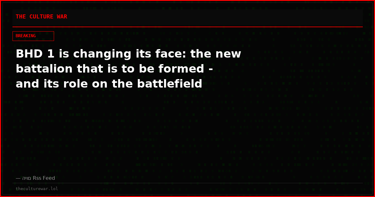 BHD 1 is changing its face: the new battalion that is to be formed - and its role on the battlefield