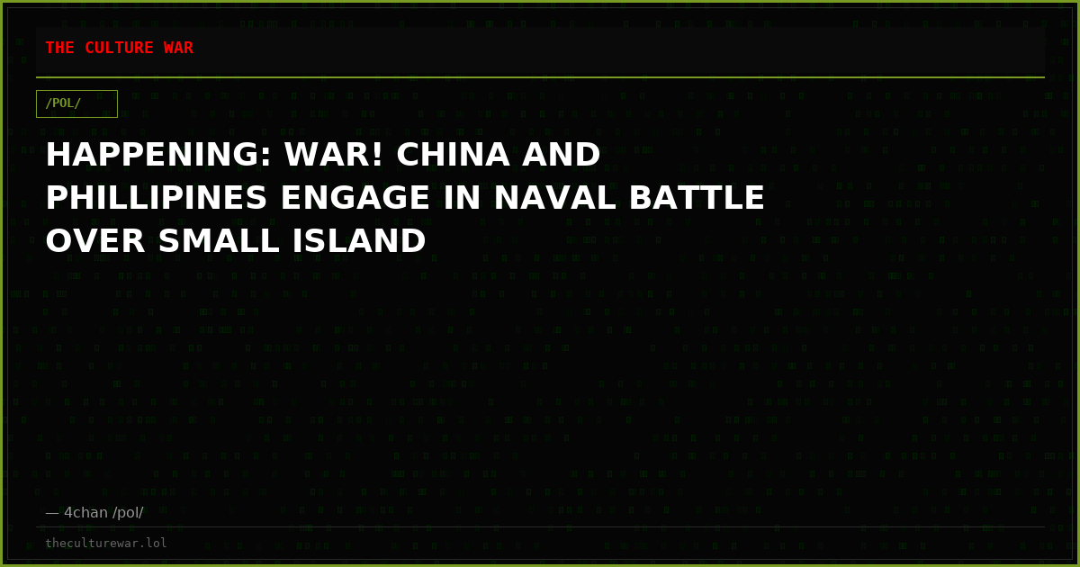 HAPPENING: WAR! CHINA AND PHILLIPINES ENGAGE IN NAVAL BATTLE OVER SMALL ISLAND