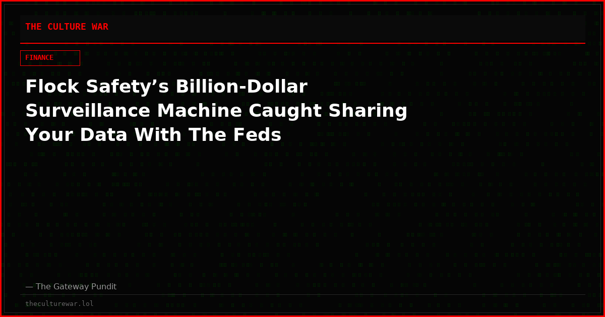 Flock Safety’s Billion-Dollar Surveillance Machine Caught Sharing Your Data With The Feds