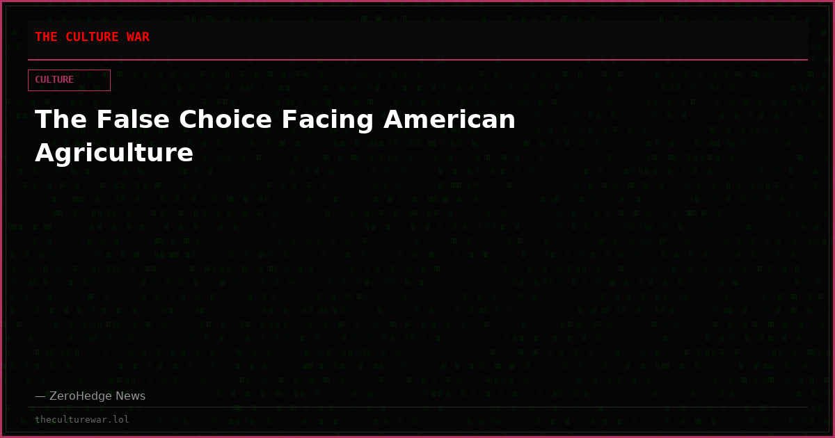 The False Choice Facing American Agriculture