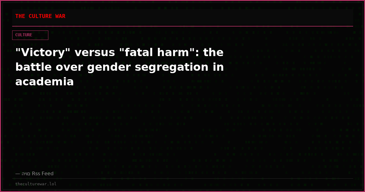 "Victory" versus "fatal harm": the battle over gender segregation in academia