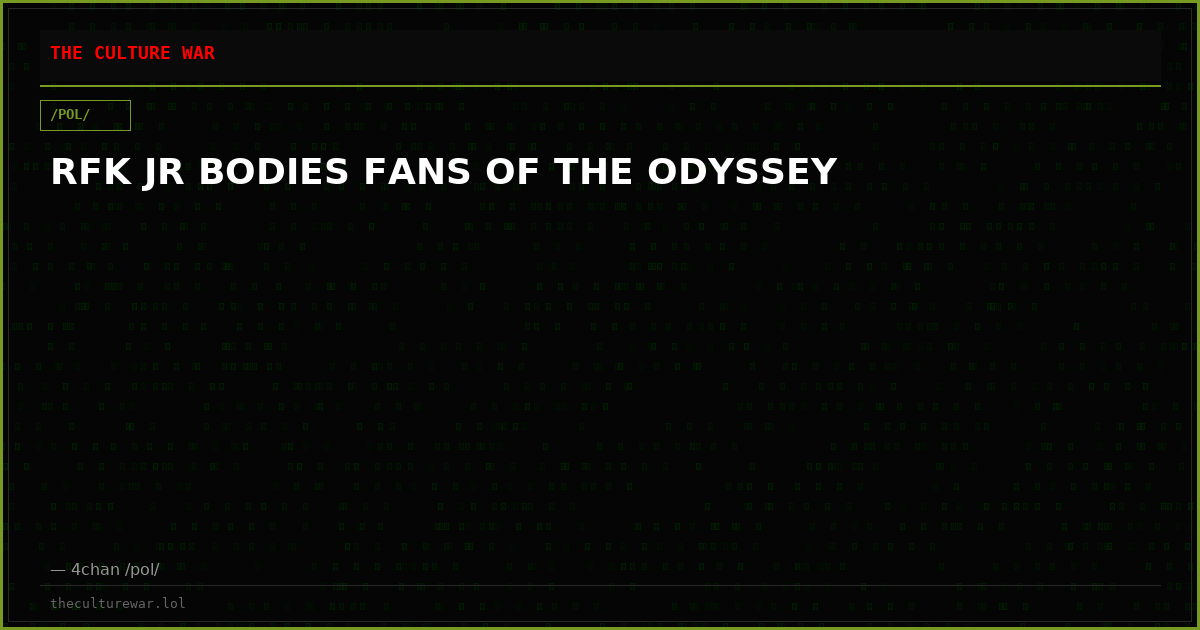 RFK JR BODIES FANS OF THE ODYSSEY