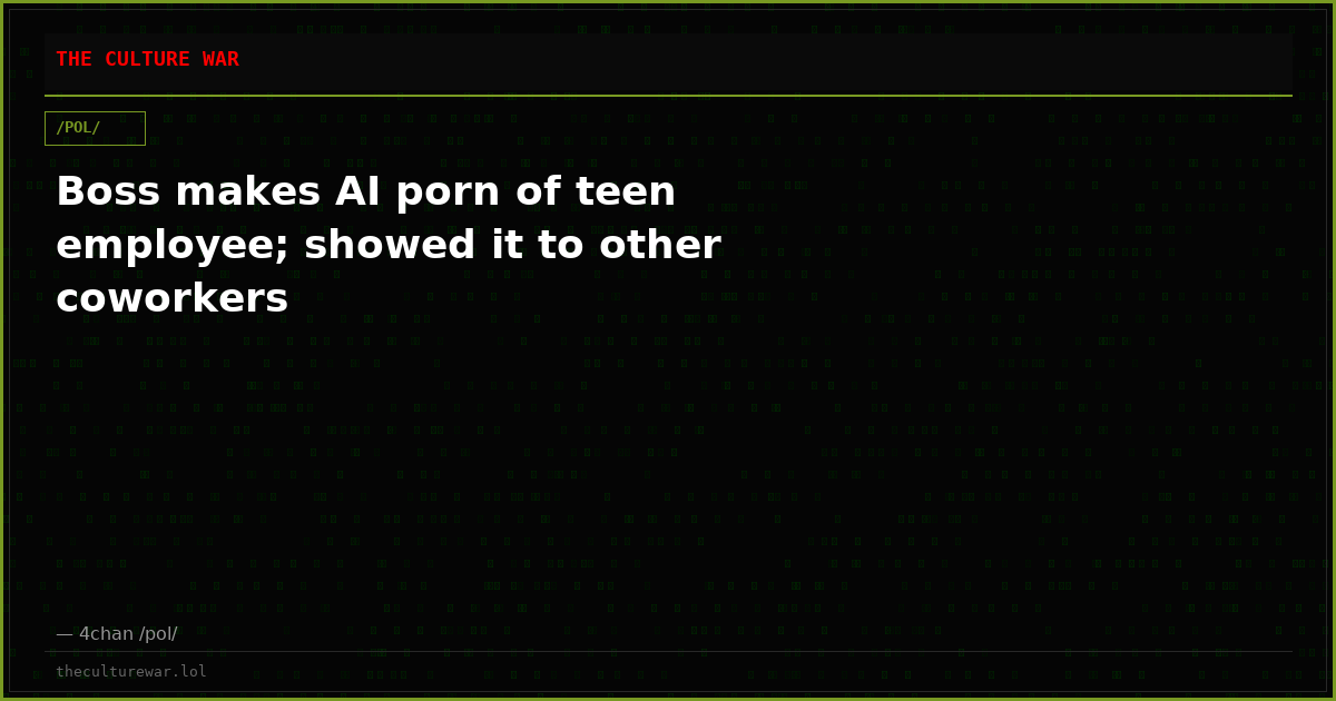 Boss makes AI porn of teen employee; showed it to other coworkers