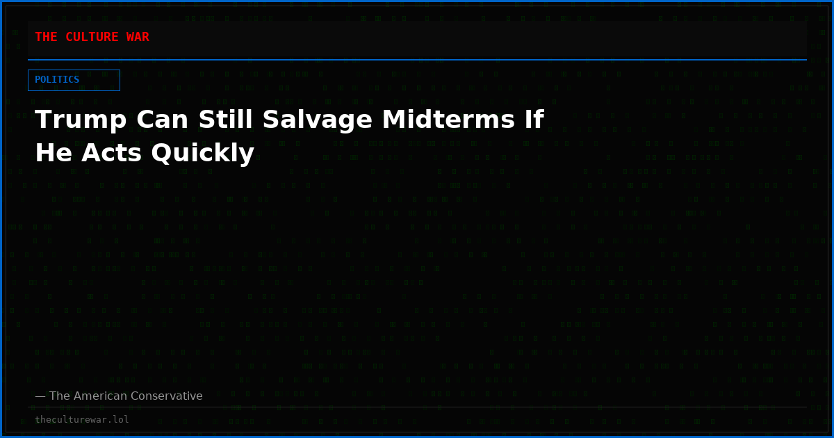 Trump Can Still Salvage Midterms If He Acts Quickly