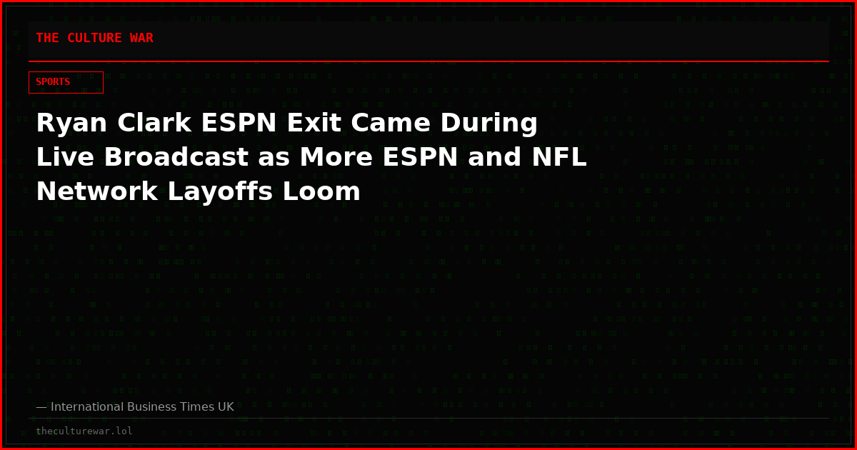 Ryan Clark ESPN Exit Came During Live Broadcast as More ESPN and NFL Network Layoffs Loom