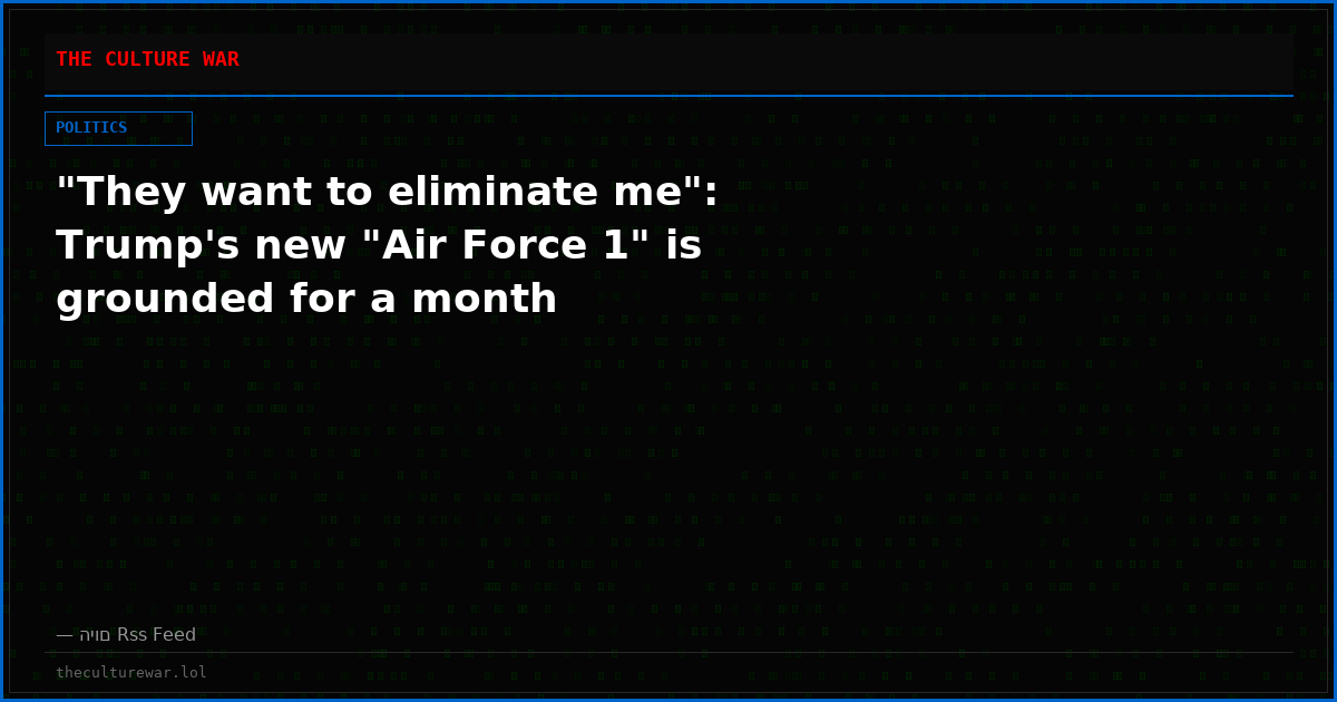 "They want to eliminate me": Trump's new "Air Force 1" is grounded for a month
