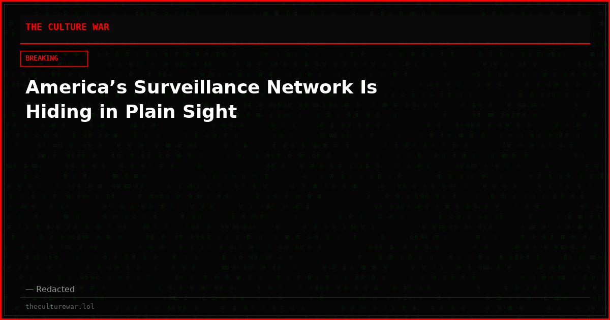 America’s Surveillance Network Is Hiding in Plain Sight