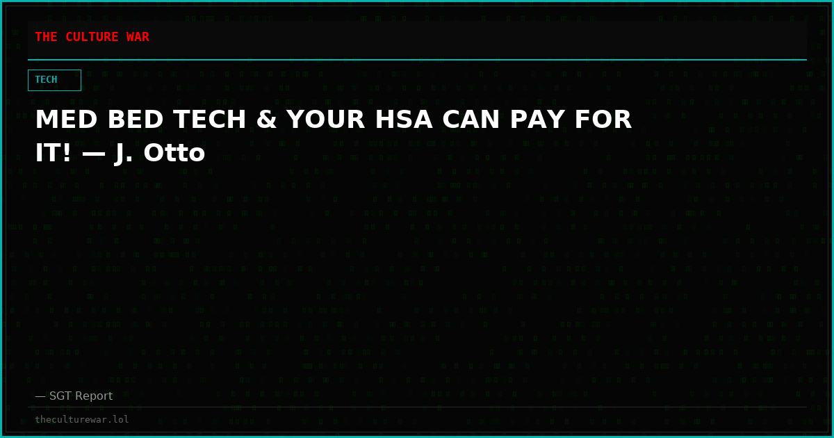 MED BED TECH & YOUR HSA CAN PAY FOR IT! — J. Otto