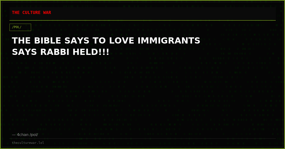 THE BIBLE SAYS TO LOVE IMMIGRANTS SAYS RABBI HELD!!!