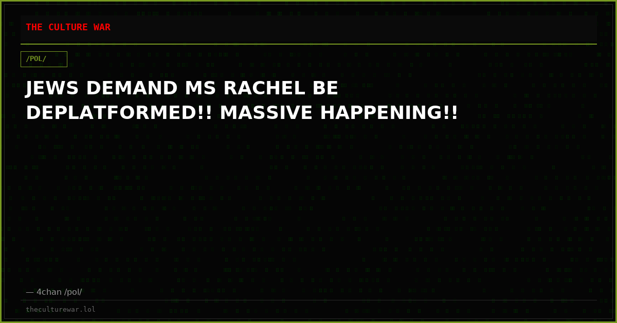 JEWS DEMAND MS RACHEL BE DEPLATFORMED!! MASSIVE HAPPENING!!
