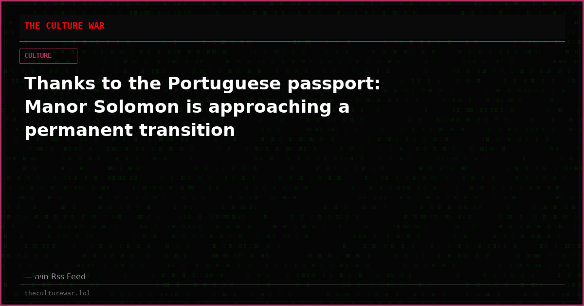 Thanks to the Portuguese passport: Manor Solomon is approaching a permanent transition