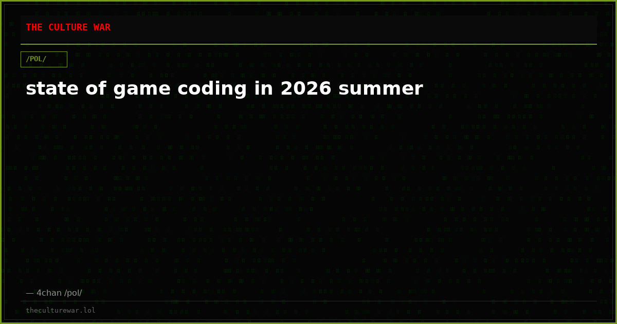 state of game coding in 2026 summer