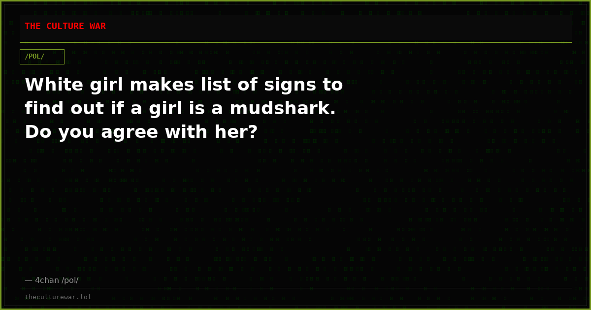 White girl makes list of signs to find out if a girl is a mudshark. Do you agree with her?