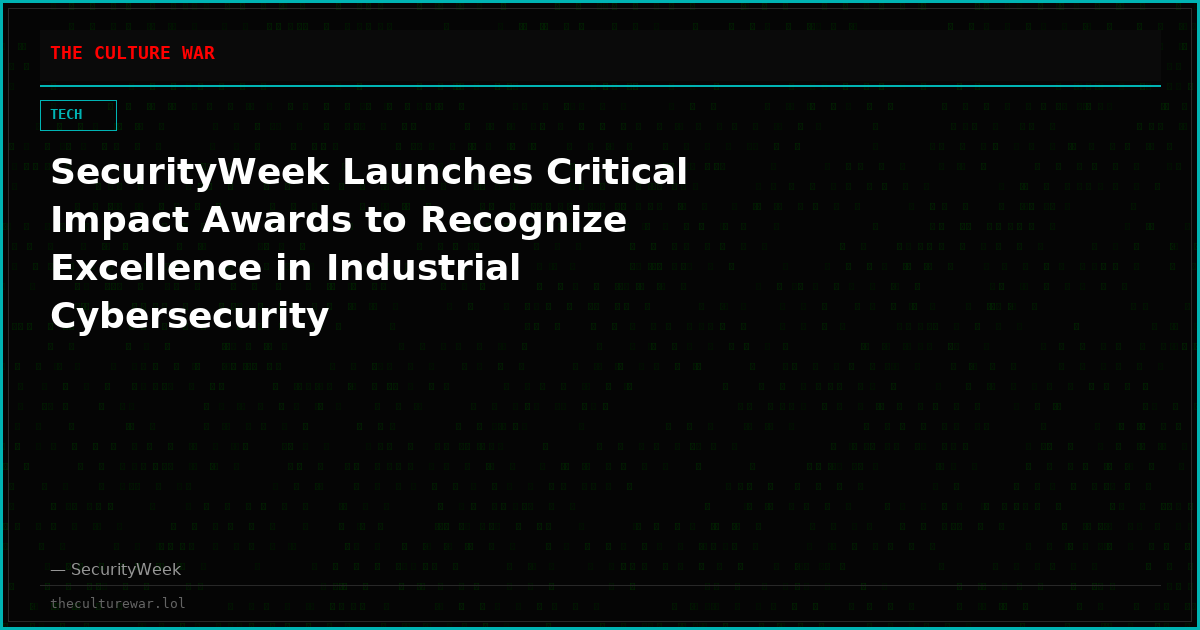 SecurityWeek Launches Critical Impact Awards to Recognize Excellence in Industrial Cybersecurity