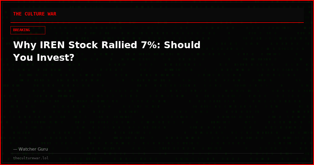 Why IREN Stock Rallied 7%: Should You Invest?