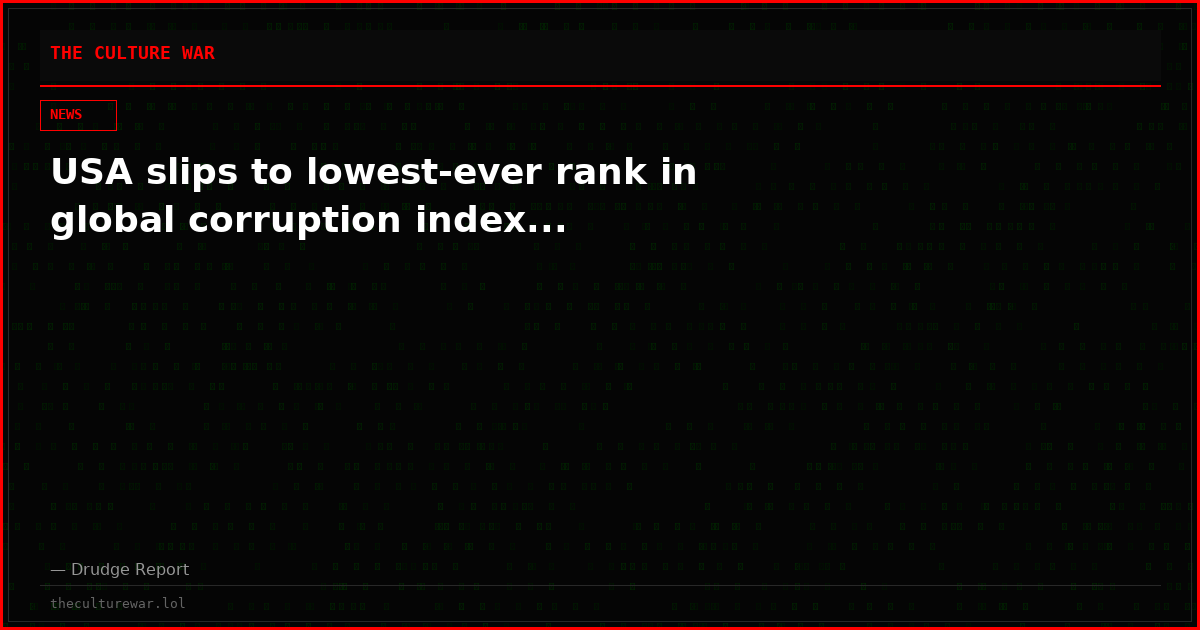 USA slips to lowest-ever rank in global corruption index...