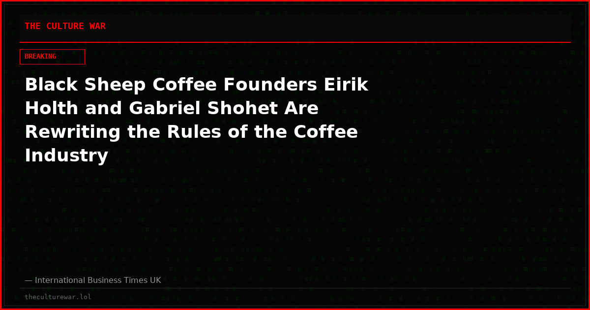 Black Sheep Coffee Founders Eirik Holth and Gabriel Shohet Are Rewriting the Rules of the Coffee Industry