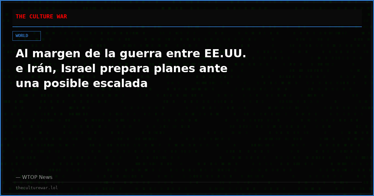 Al margen de la guerra entre EE.UU. e Irán, Israel prepara planes ante una posible escalada